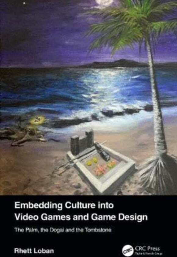Embedding Culture into Video Games and Game Design av Rhett Loban