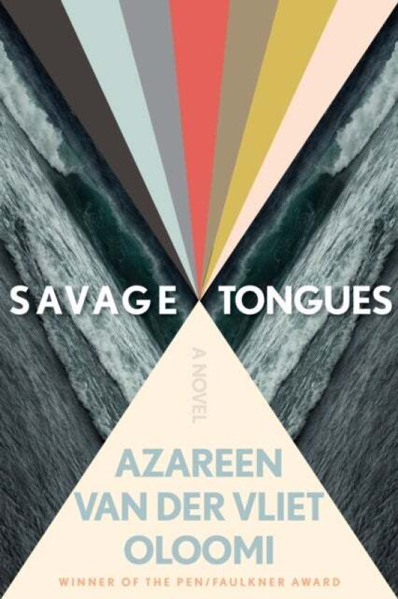 Savage Tongues av Azareen Van der Vliet Oloomi