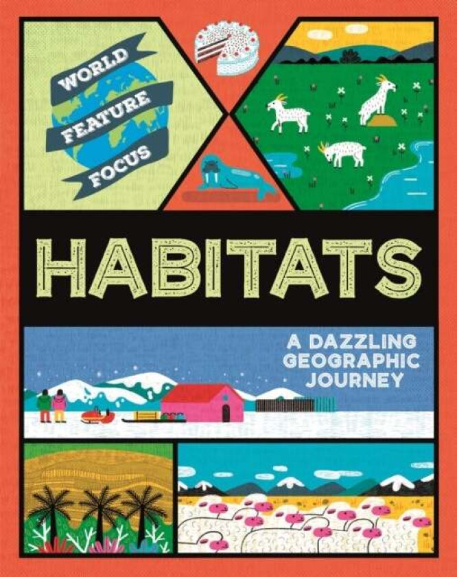 World Feature Focus: Habitats av Rebecca Kahn