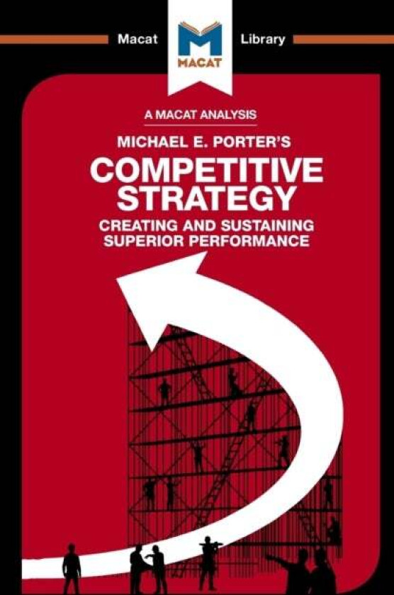 An Analysis of Michael E. Porter's Competitive Strategy av Padraig Belton