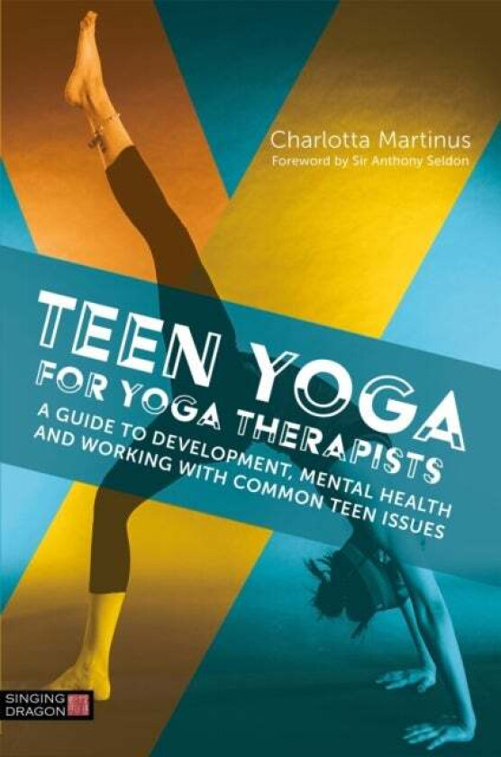 Teen Yoga For Yoga Therapists av Charlotta Martinus