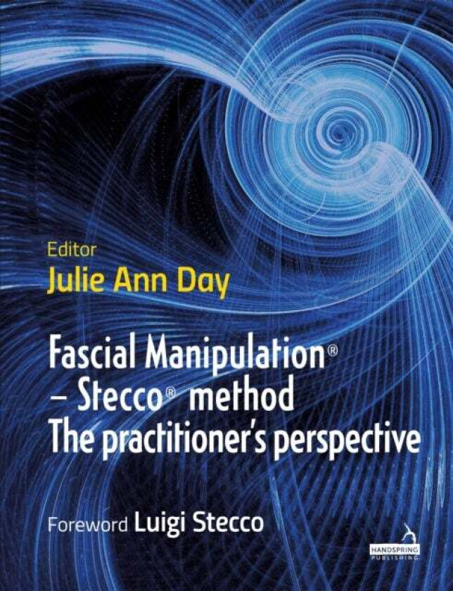 Fascial Manipulation(r) - Stecco(r) Method the Practitioner's Perspective av Julie Ann Day