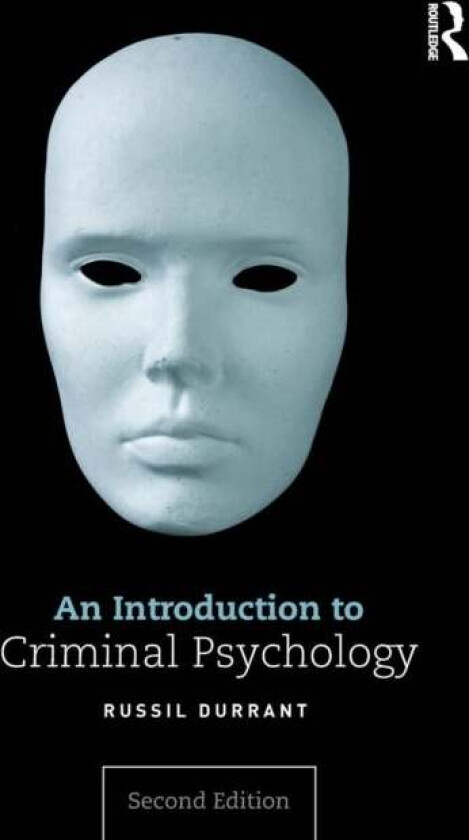 An Introduction to Criminal Psychology av Russil (Victoria University of Wellington New Zealand) Durrant