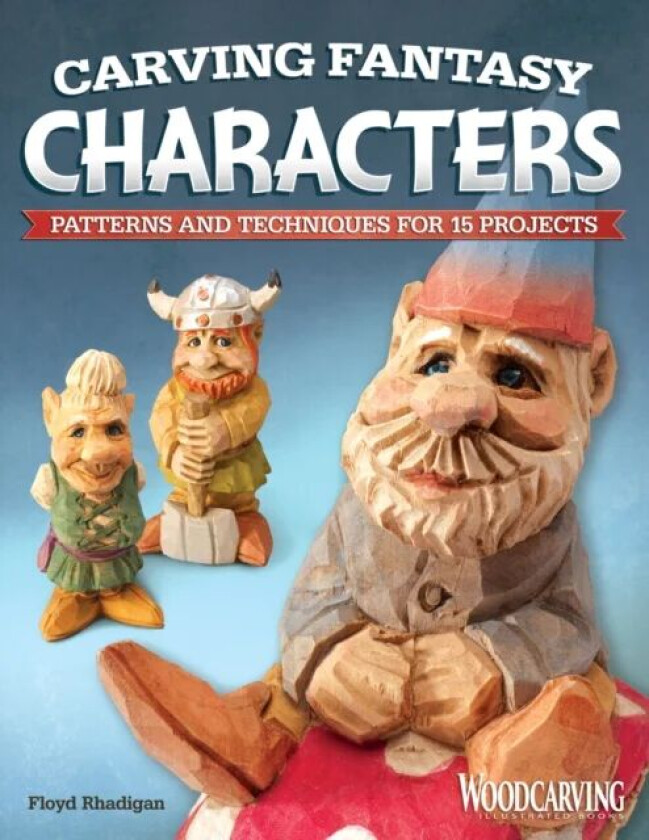 Carving Fantasy Characters av Floyd Rhadigan