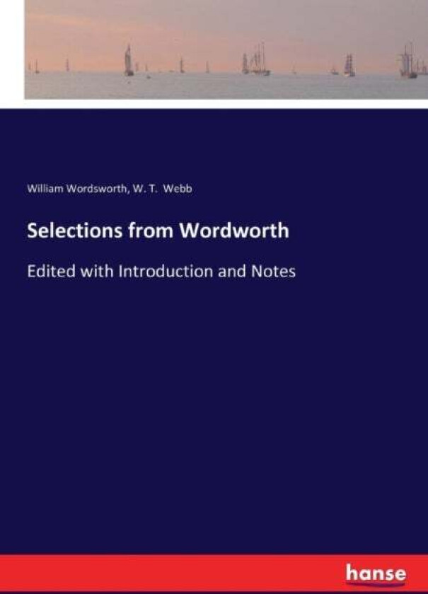Selections from Wordworth av William Wordsworth, W T Webb