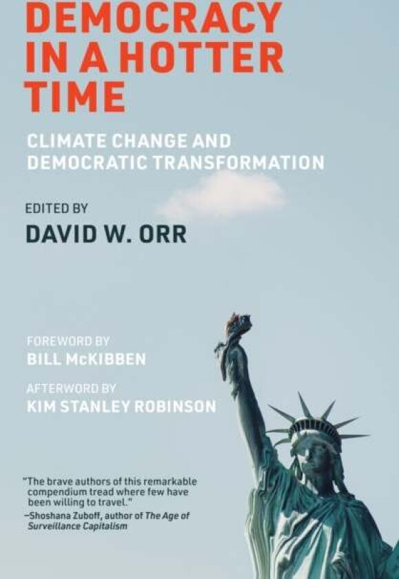 Democracy in a Hotter Time av David W. Orr, Bill McKibben