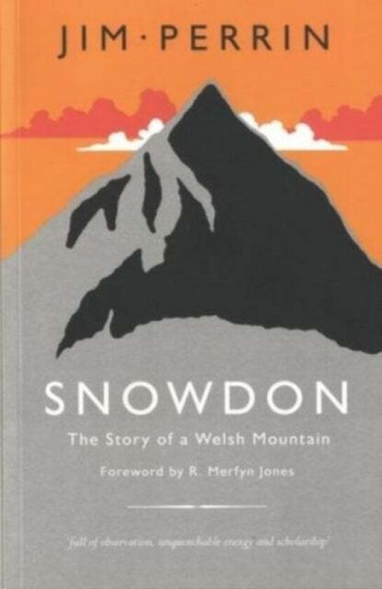 Snowdon - Story of a Welsh Mountain, The av Jim Perrin