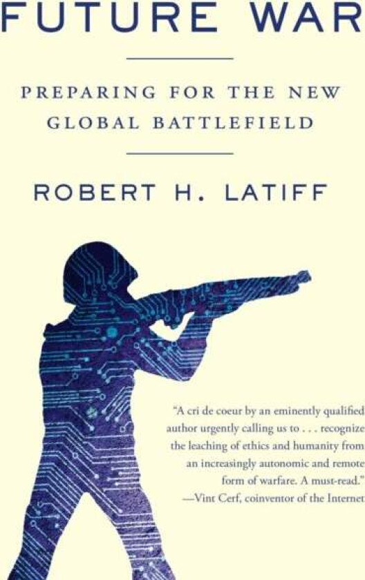 Future War av Robert H. Latiff