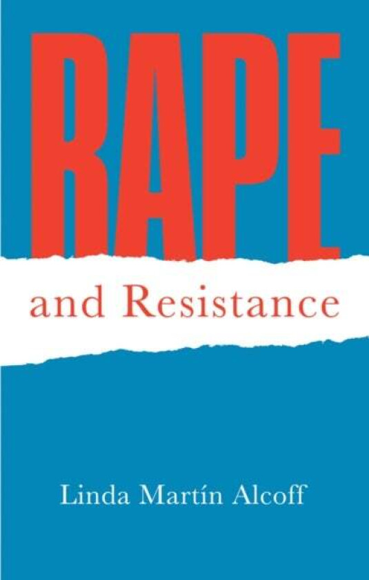 Rape and Resistance av Linda Martin (Syracuse University) Alcoff