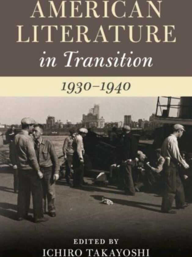 American Literature in Transition, 1930-1940