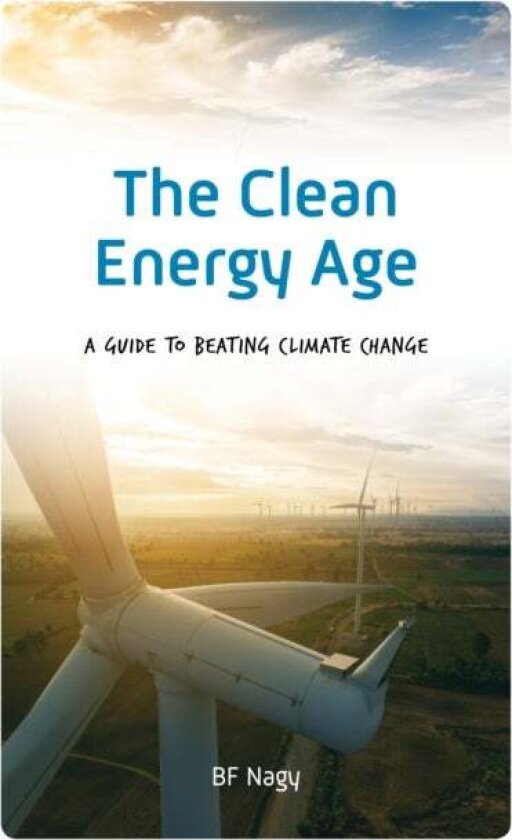 The Clean Energy Age av BF Nagy