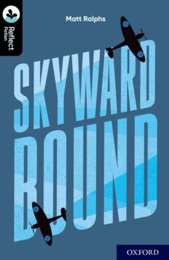 Oxford Reading Tree TreeTops Reflect: Oxford Level 20: Skyward Bound av Matt Ralphs