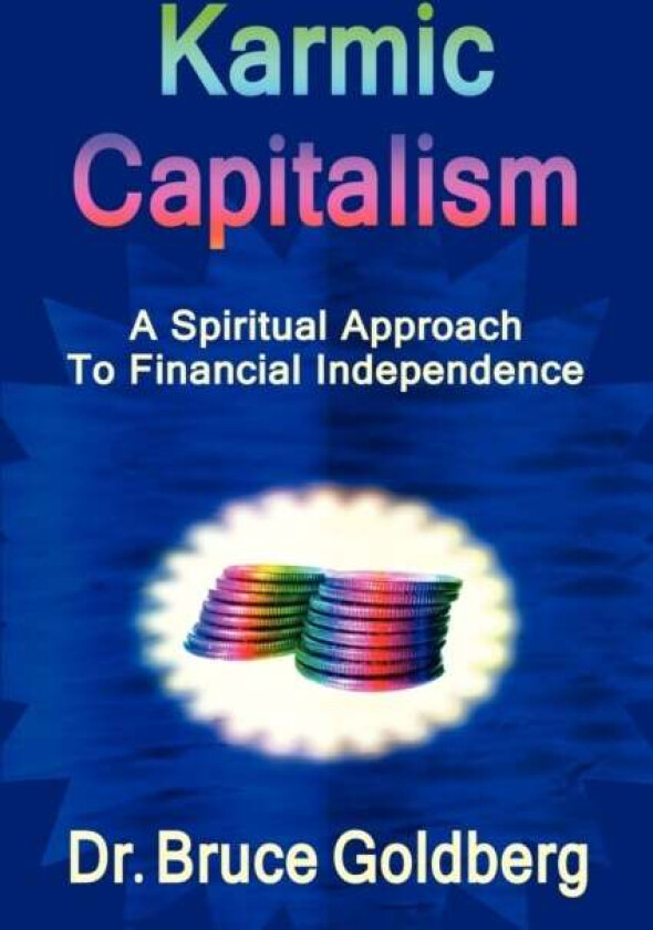 Karmic Capitalism av Bruce Goldberg