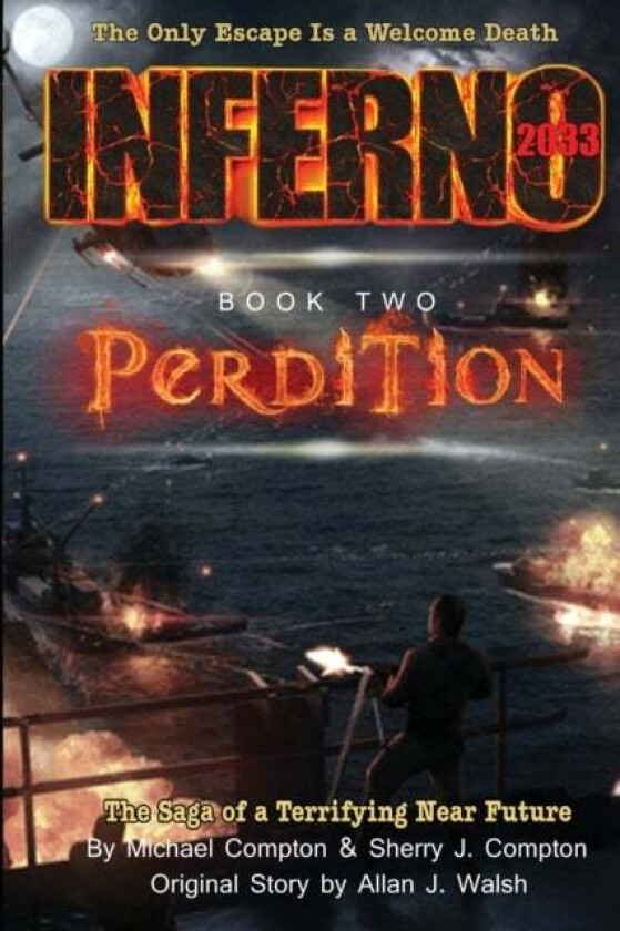 Inferno 2033 Book Two av Michael Compton, Sherry J Compton, Allan Walsh