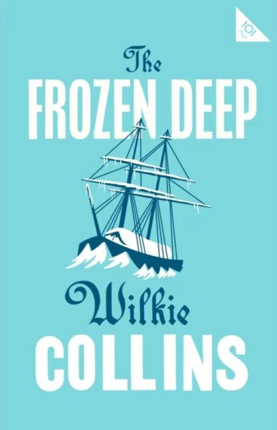 The Frozen Deep av Wilkie Collins