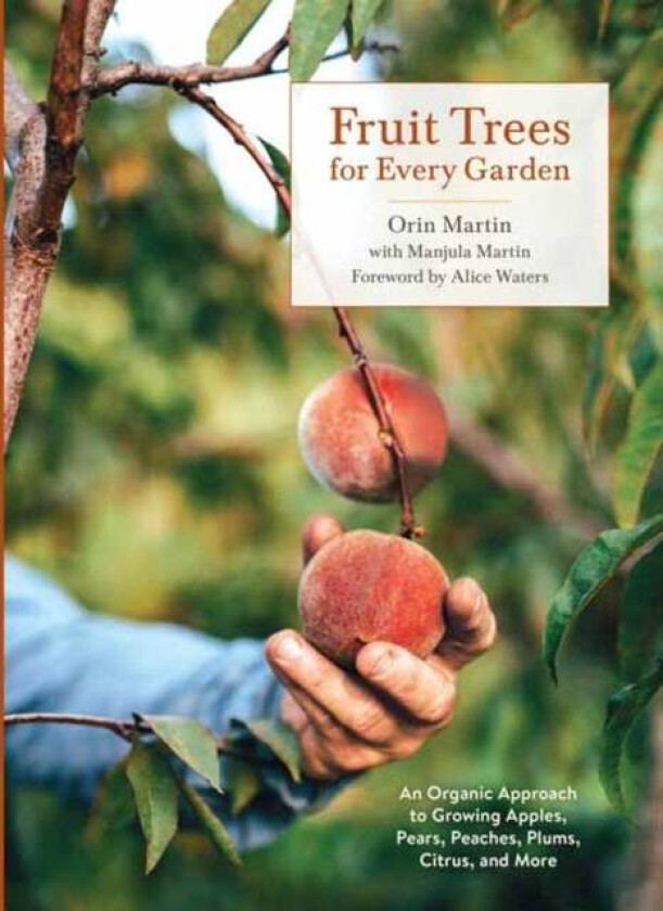 Fruit Trees for Every Garden av Orin Martin, Manjula Martin