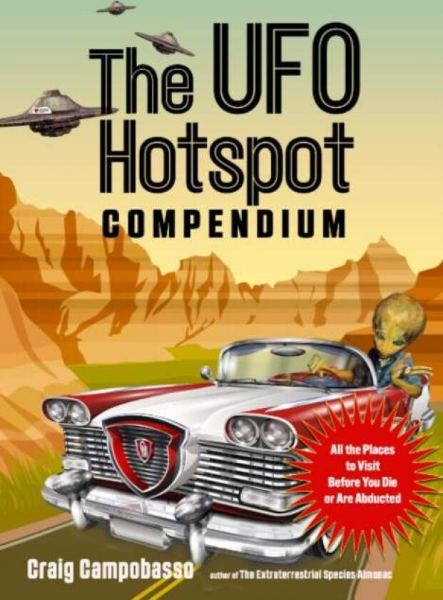 The UFO Hotspot Compendium av Craig (Craig Campobasso) Campobasso