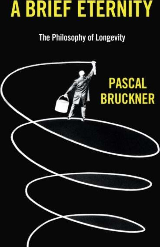 A Brief Eternity av Pascal Bruckner