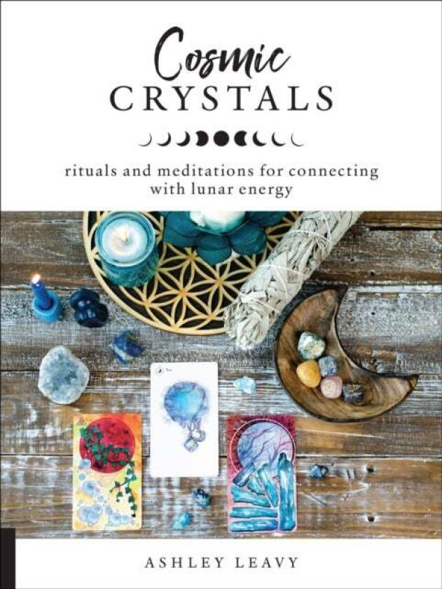 Cosmic Crystals av Ashley Leavy