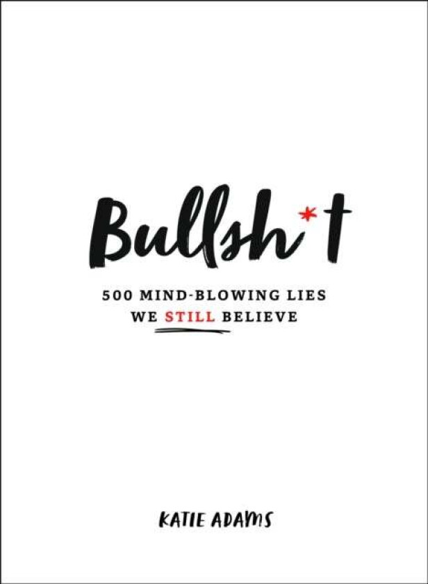 Bullsh*t av Katie Adams