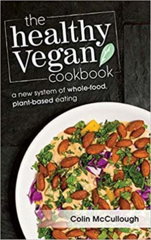 The Healthy Vegan Cookbook av Colin McCullough