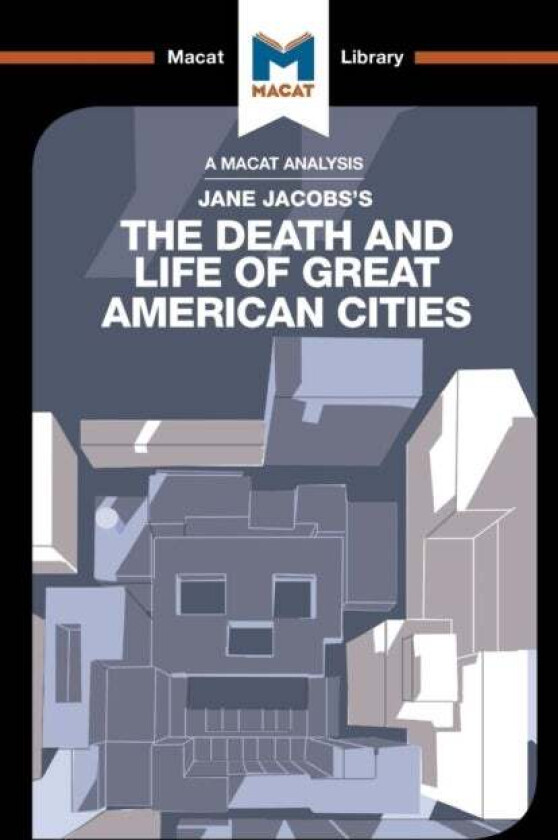 An Analysis of Jane Jacobs's The Death and Life of Great American Cities av Martin Fuller, Ryan Moore