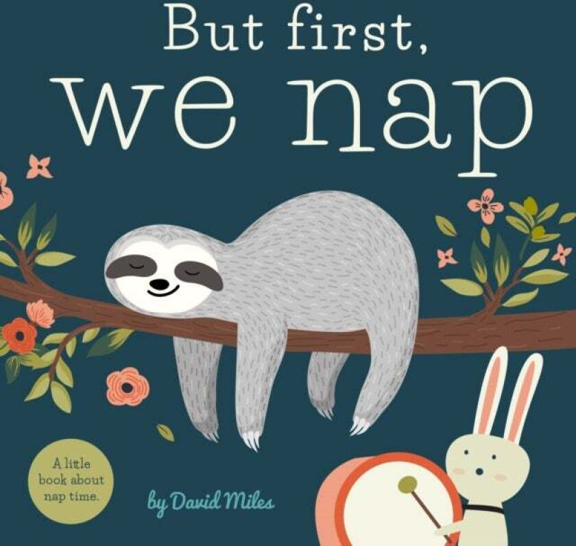 But First, We Nap av David W. Miles