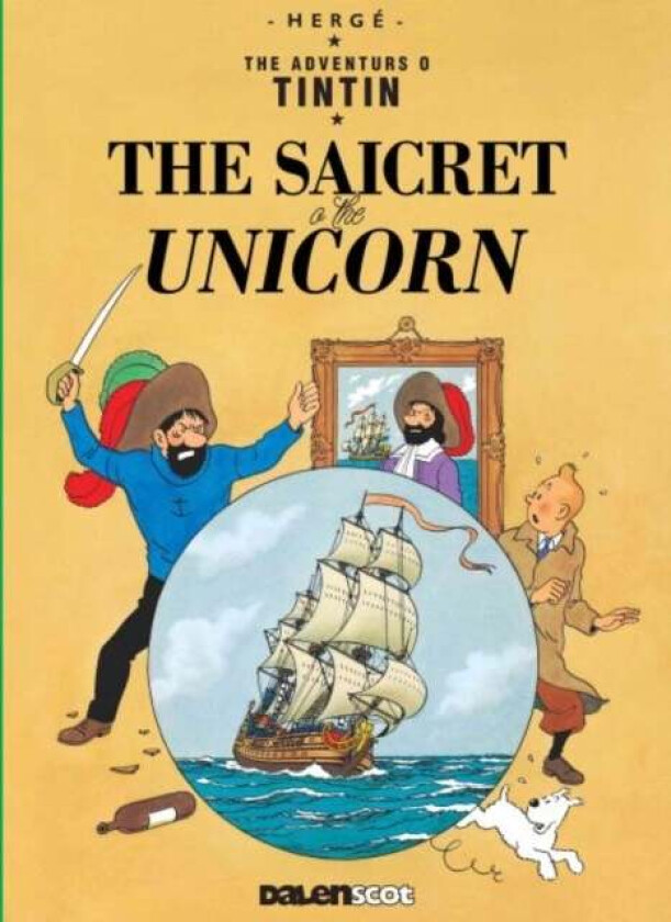 Tintin: The Saicret o the Unicorn (Tintin in Scots) av Herge