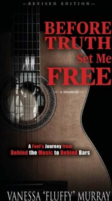 Before Truth Set Me Free av Vanessa Fluffy Murray