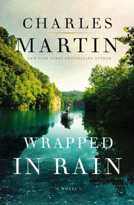 Wrapped in Rain av Charles Martin