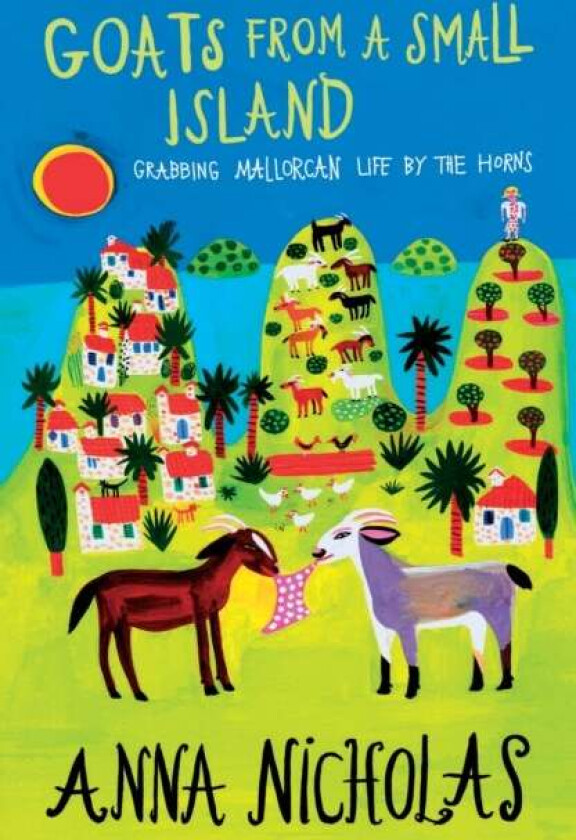 Goats From A Small Island av Anna Nicholas