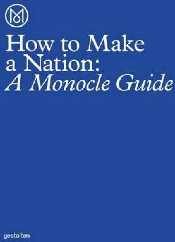 How to Make a Nation av Monocle