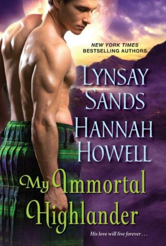 My Immortal Highlander av Lynsay Sands, Hannah Howell