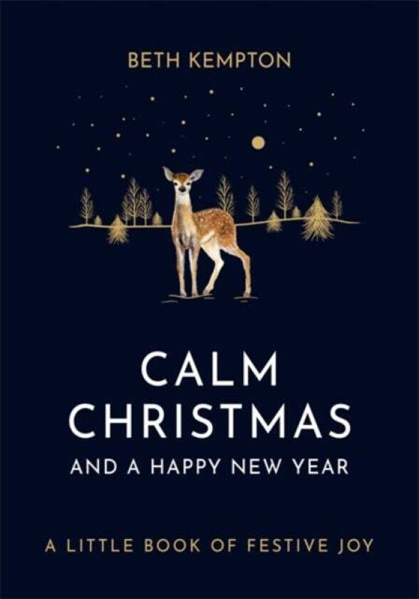Calm Christmas And A Happy New Year Av Beth Kempton