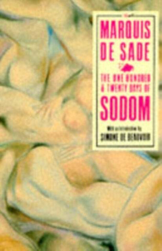 The 120 Days Of Sodom av Marquis de Sade