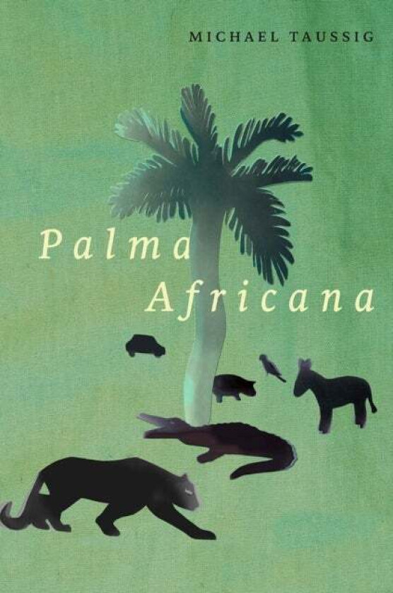 Palma Africana av Michael Taussig