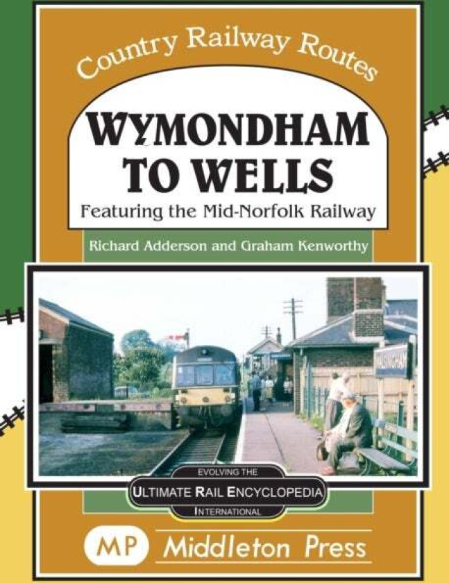 Wymondham To Wells. av Richard Adderson