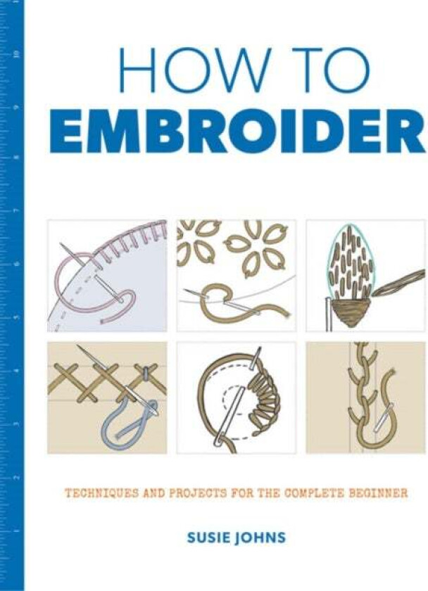 How to Embroider av S Johns