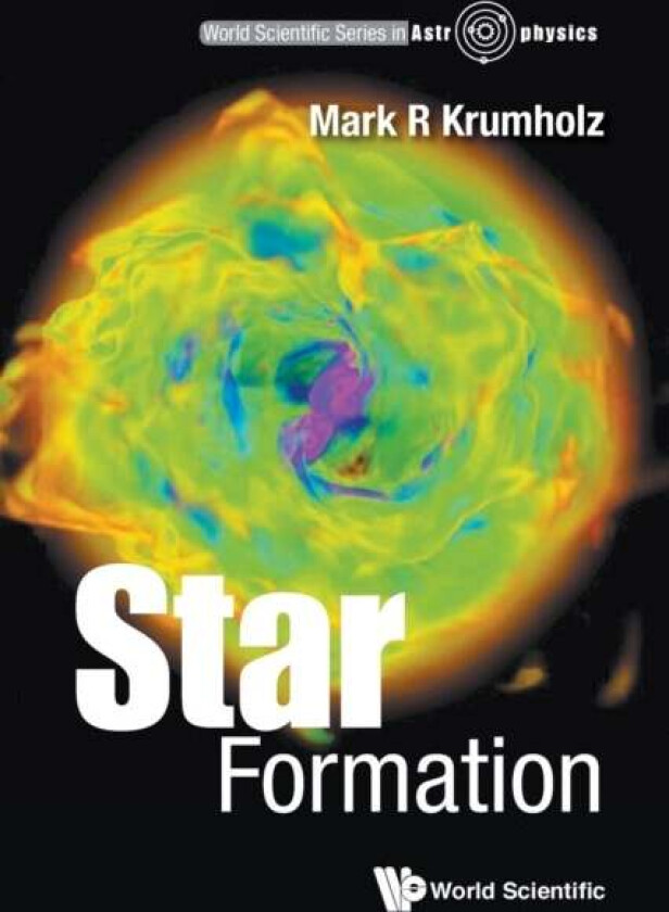 Star Formation av Mark R (Australian Nat&#039;l Univ Australia) Krumholz