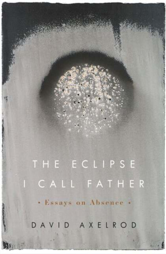 The Eclipse I Call Father av David Axelrod