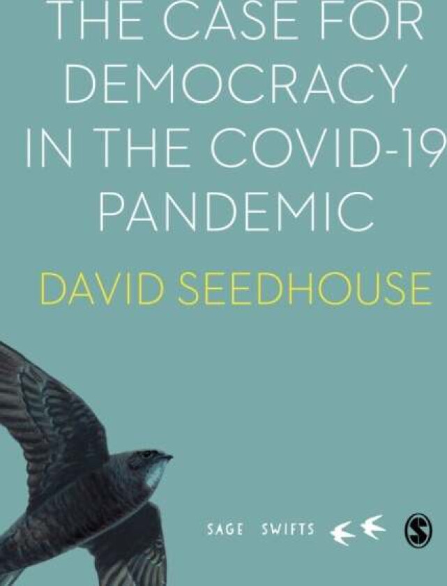The Case for Democracy in the COVID-19 Pandemic av David Seedhouse
