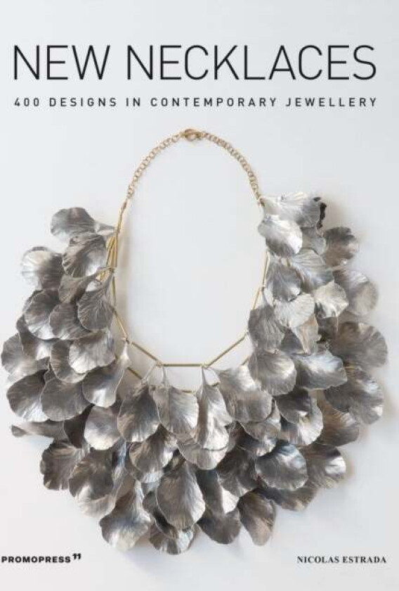 New Necklaces: 400 Designs in Contemporary Jewellery av Nicolas Estrada