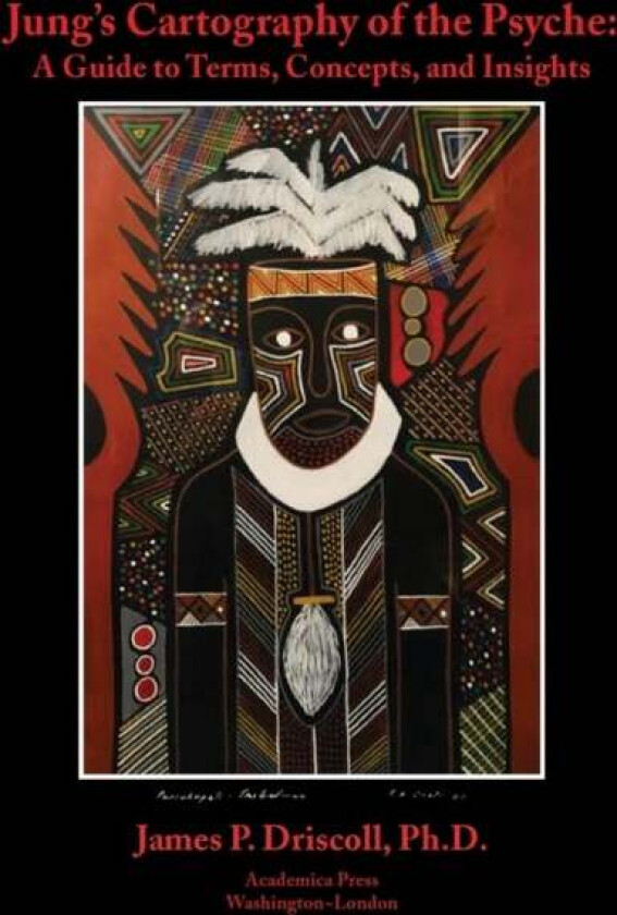 Jung's Cartography of the Psyche av James Driscoll
