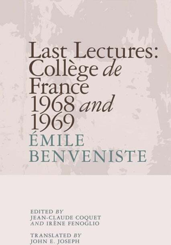 Last Lectures: College De France, 1968 and 1969 av Emile Benveniste