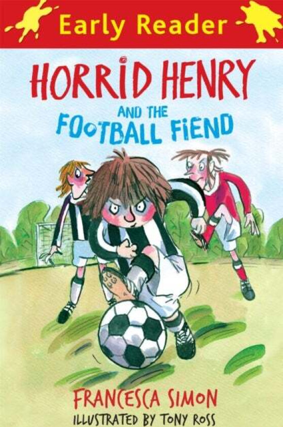 Horrid Henry Early Reader: Horrid Henry and the Football Fiend av Francesca Simon