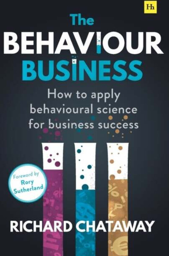 The Behaviour Business av Richard Chataway