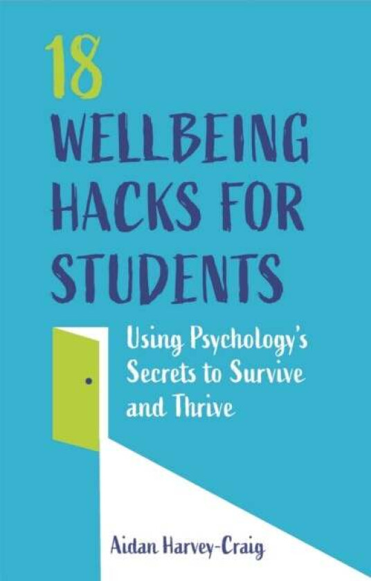 18 Wellbeing Hacks for Students av Aidan Harvey-Craig