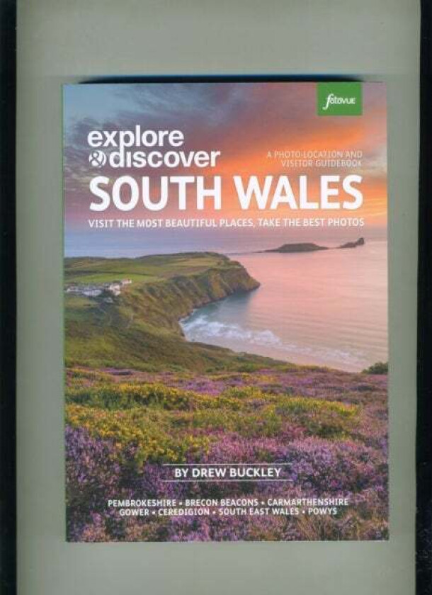 Explore & Discover South Wales av Drew Buckley