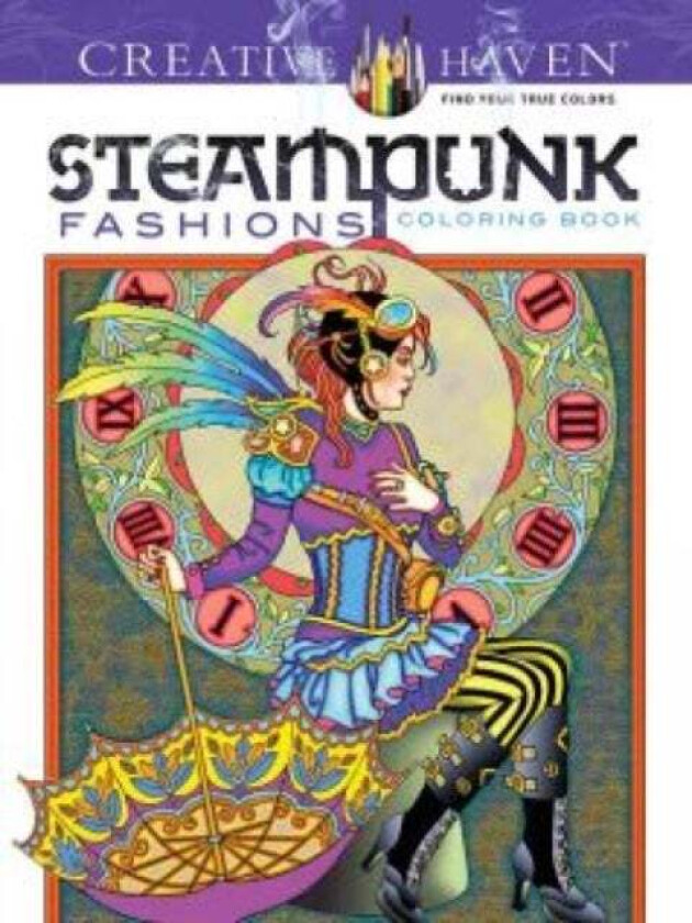 Creative Haven Steampunk Fashions Coloring Book av Marty Noble