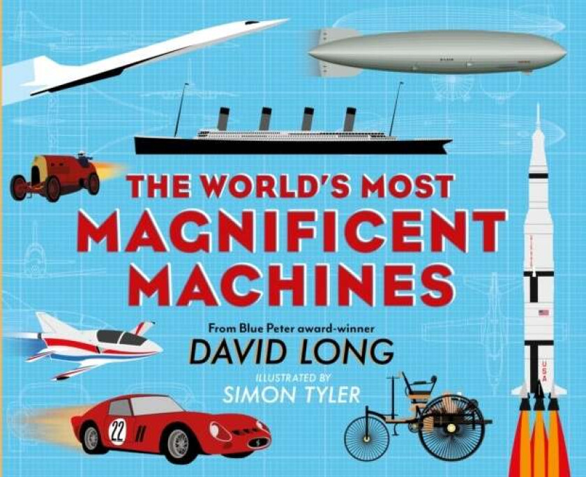 The World's Most Magnificent Machines av David (Author) Long